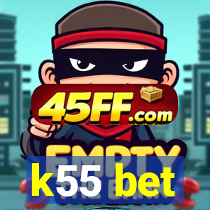 k55 bet